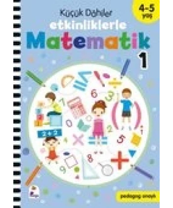 Küçük Dahiler Etkinliklerle Matematik 1 (4-5 Yaş)