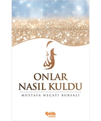 Onlar Nasıl Kuldu