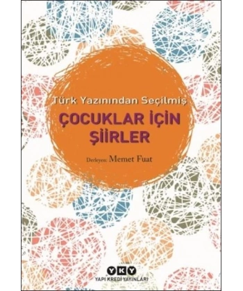 Türk Yazınından Seçilmiş Çocuklar İçin Şiirler