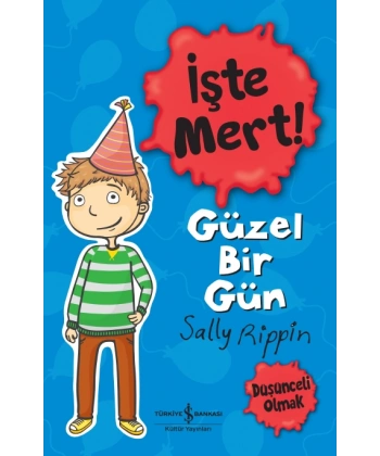 İşte Mert! – Güzel Bir Gün – Düşünceli Olmak