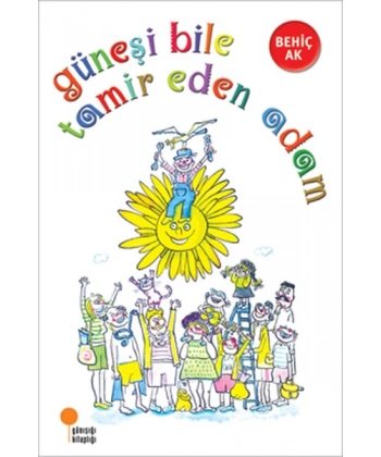 Güneşi Bile Tamir Eden Adam