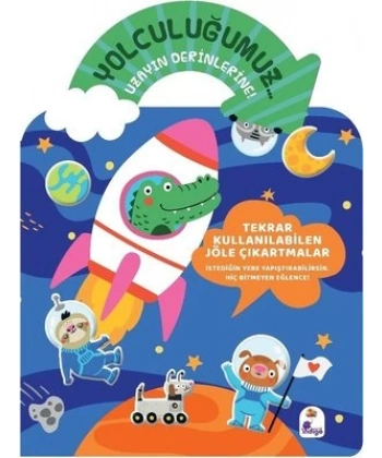 Yolculuğumuz Uzayın Derinlerine! Bitmeyen Sticker Kitabım