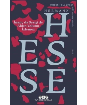 İnanç da Sevgi de Aklın Yolunu İzlemez