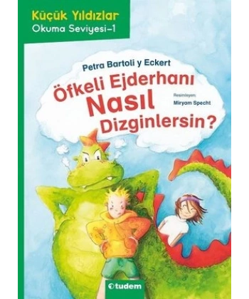 Küçük Yıldızlar: Öfkeli Ejderhanı Nasıl Dizginlersin