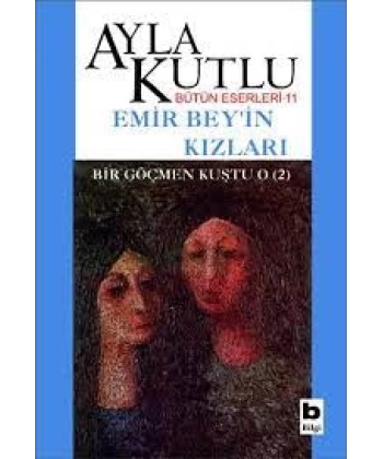 Emir Bey’in Kızları Bir Göçmen Kuştu O (2)