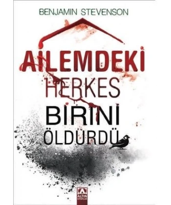 Ailemdeki Herkes Birini Öldürdü