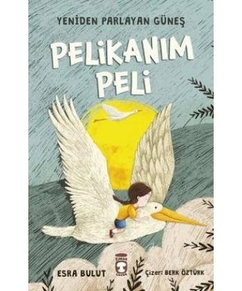 Pelikanım Peli - Yeniden Parlayan Güneş