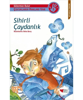 Çocukların Hakları Var Serisi 3 - Sihirli Çaydanlık