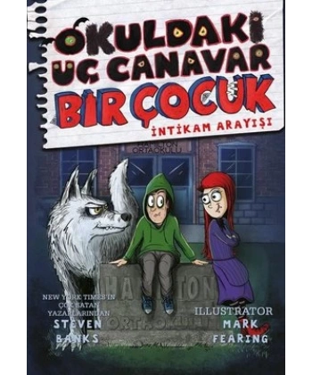 Okuldaki Üç Canavar Bir Çocuk: İntikam Arayışı