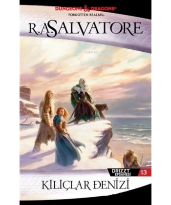 Kılıçlar Denizi - Drizzt Efsanesi 13. Kitap