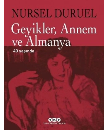 Geyikler, Annem ve Almanya 40 Yaşında