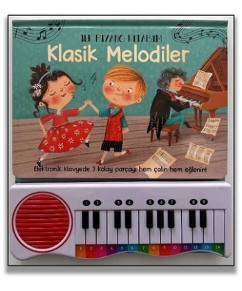 İlk Piyano Kitabım Klasik Melodiler (Ciltli)