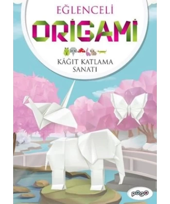 Eğlenceli Origami (Kağıt Katlama Sanatı)