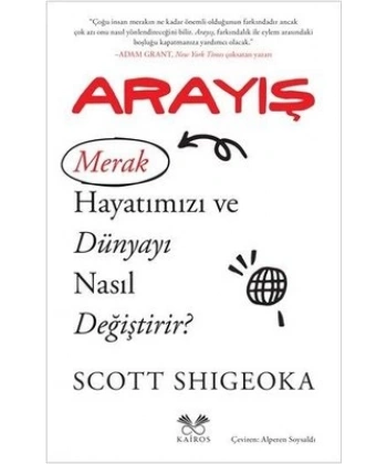 Arayış - Merak Hayatımızı ve Dünyayı Nasıl Değiştirir?