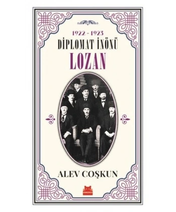 Diplomat İnönü Lozan