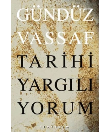 Tarihi Yargılıyorum