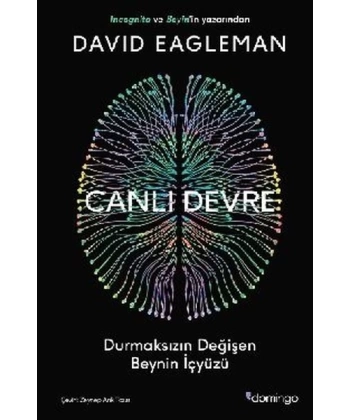 Canlı Devre: Durmaksızın Değişen Beynin İçyüzü