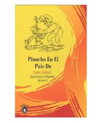 Pinocho En El Pais De İspanyolca Hikayeler Seviye 3