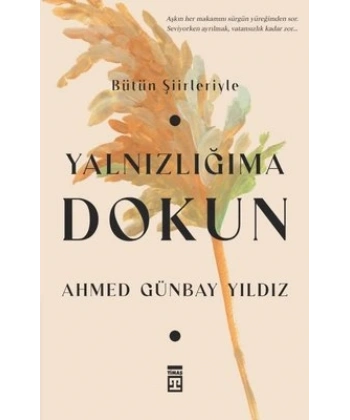 Yalnızlığıma Dokun