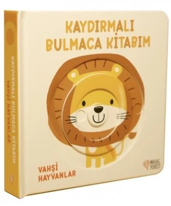 Vahşi Hayvanlar - Kaydırmalı Bulmaca Kitabım Serisi (Ciltli)