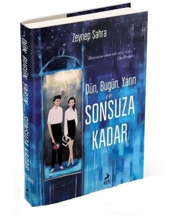 Dün,Bugün ,Yarın Ve Sonsuza Kadar(Ciltli)