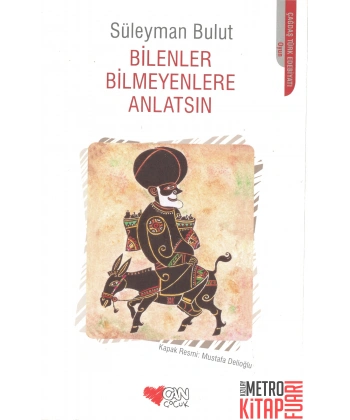 Bilenler Bilmeyenlere Anlatsın