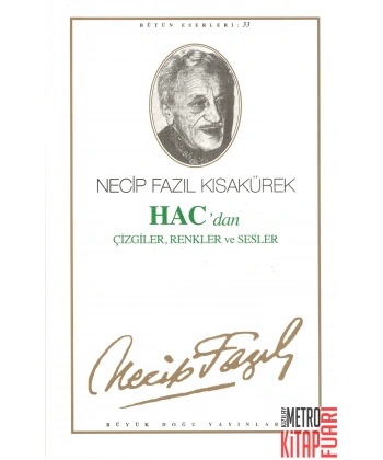 Hacdan Çizgiler, Renkler ve Sesler : 27 - Necip Fazıl Bütün Eserleri