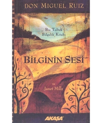 Bilginin Sesi Bir Toltek Bilgelik Kitabı