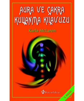 Aura ve Çakra Kullanma Kılavuzu