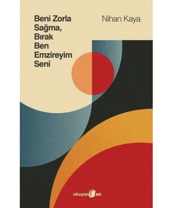 Beni Zorla Sağma, Bırak Ben Emzireyim Seni