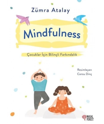 Mindfulness - Çocuklar İçin Bilinçli Farkındalık