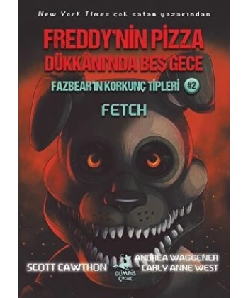Fazbearın Korkunç Tipleri 2 - Fetch - Freddynin Pizza Dükkanında Beş Gece
