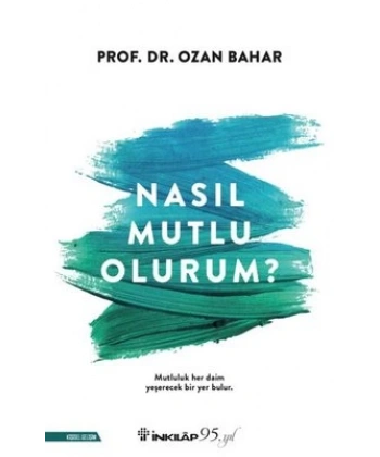 Nasıl Mutlu Olurum?