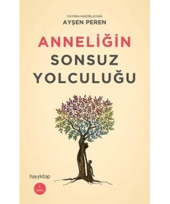 Anneliğin Sonsuz Yolculuğu