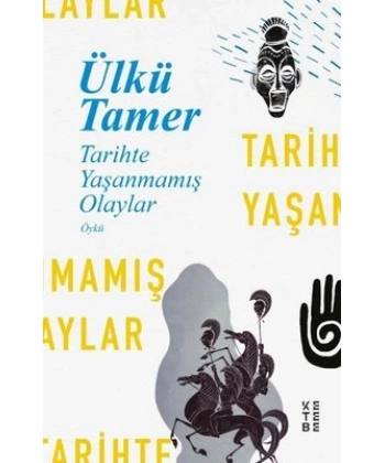 Tarihte Yaşanmamış Olaylar