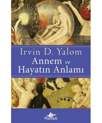 Annem Ve Hayatın Anlamı
