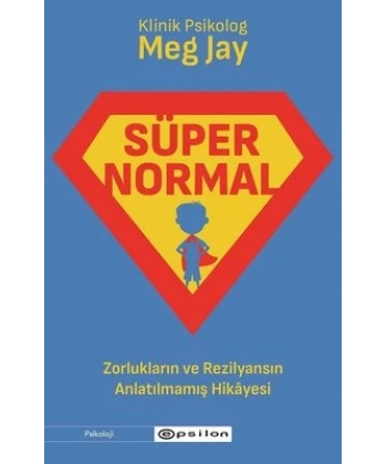 Süpernormal: Zorlukların ve Rezilyansın Anlatılmam