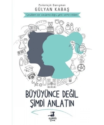 Büyüyünce Değil Şimdi Anlatın