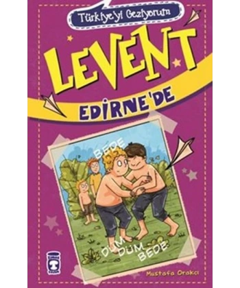 Türkiyeyi Geziyorum - Levent Edirne’de