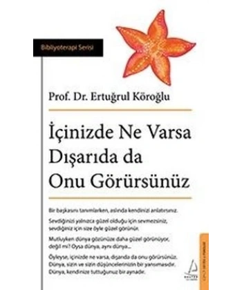 İçinizde Ne Varsa Dışarıda da Onu Görürsünüz