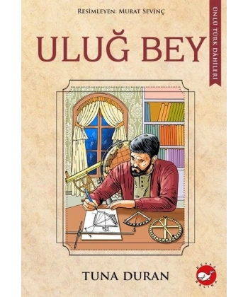 Ünlü Türk Dahileri -Uluğ Bey