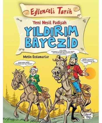 Yeni Nesil Padişah Yıldırım Bayezid-Eğlenceli Tarih