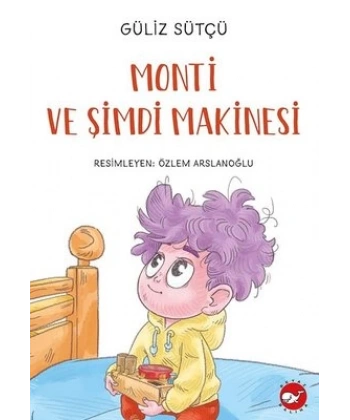 Monti ve Şimdi Makinesi