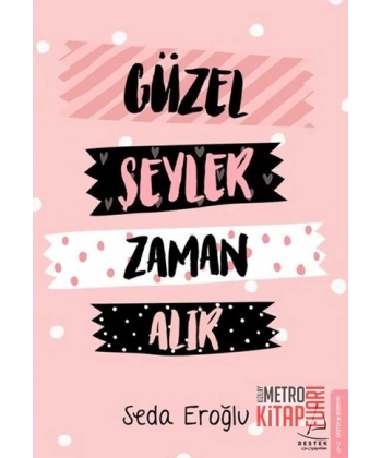 Güzel Şeyler Zaman Alır