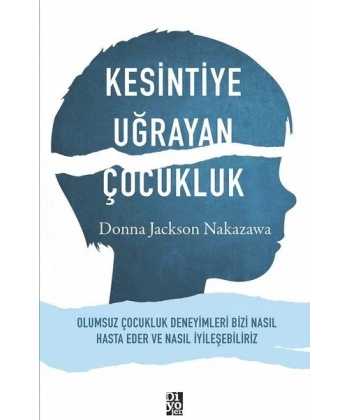 Kesintiye Uğrayan Çocukluk