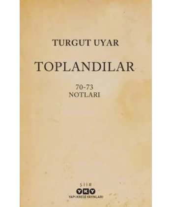 Toplandılar