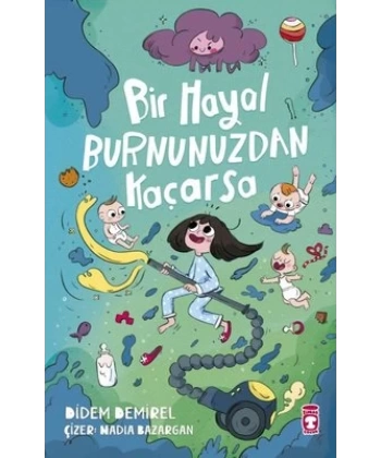 Bir Hayal Burnunuzdan Kaçarsa