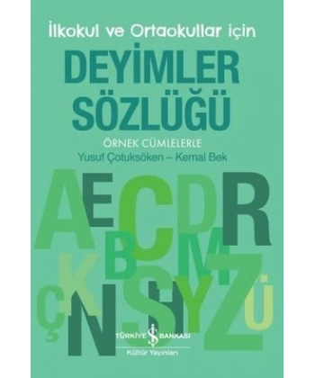Deyimler Sözlüğü - İlkokul ve Ortaokullar İçin
