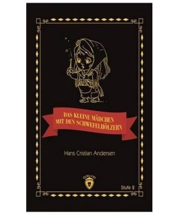 Das Kleine Madchen Mit Den Schwefelhölzern Stufe 2 (Almanca Hikaye)