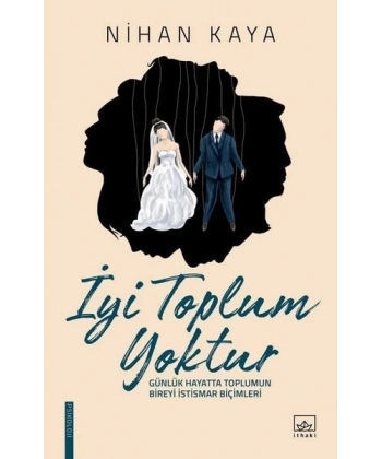 İyi Toplum Yoktur